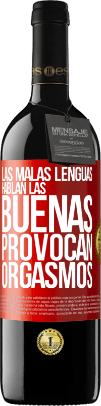 39,95 € Envío gratis | Vino Tinto Edición RED MBE Reserva Las malas lenguas hablan, las buenas provocan orgasmos Etiqueta Roja. Etiqueta personalizable Reserva 12 Meses Cosecha 2014 Tempranillo