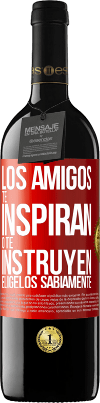 39,95 € Envío gratis | Vino Tinto Edición RED MBE Reserva Los amigos te inspiran o te instruyen. Elígelos sabiamente Etiqueta Roja. Etiqueta personalizable Reserva 12 Meses Cosecha 2014 Tempranillo