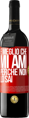 39,95 € Spedizione Gratuita | Vino rosso Edizione RED MBE Riserva È meglio che mi ami, perché non lo sai Etichetta Rossa. Etichetta personalizzabile Riserva 12 Mesi Raccogliere 2014 Tempranillo