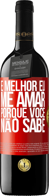 39,95 € Envio grátis | Vinho tinto Edição RED MBE Reserva É melhor eu me amar, porque você não sabe Etiqueta Vermelha. Etiqueta personalizável Reserva 12 Meses Colheita 2016 Tempranillo