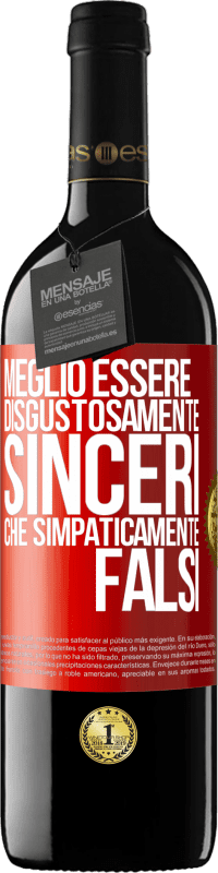 39,95 € Spedizione Gratuita | Vino rosso Edizione RED MBE Riserva Meglio essere disgustosamente sinceri che simpaticamente falsi Etichetta Rossa. Etichetta personalizzabile Riserva 12 Mesi Raccogliere 2014 Tempranillo