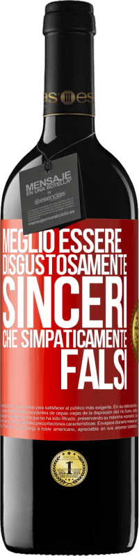 39,95 € Spedizione Gratuita | Vino rosso Edizione RED MBE Riserva Meglio essere disgustosamente sinceri che simpaticamente falsi Etichetta Rossa. Etichetta personalizzabile Riserva 12 Mesi Raccogliere 2016 Tempranillo