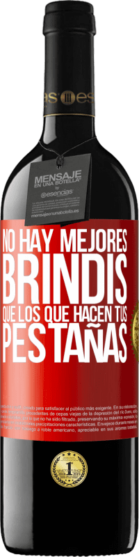 39,95 € Envío gratis | Vino Tinto Edición RED MBE Reserva No hay mejores brindis que los que hacen tus pestañas Etiqueta Roja. Etiqueta personalizable Reserva 12 Meses Cosecha 2014 Tempranillo