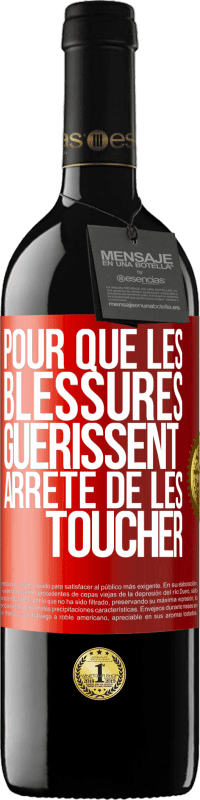 39,95 € Envoi gratuit | Vin rouge Édition RED MBE Réserve Pour que les blessures guérissent, arrête de les toucher Étiquette Rouge. Étiquette personnalisable Réserve 12 Mois Récolte 2015 Tempranillo