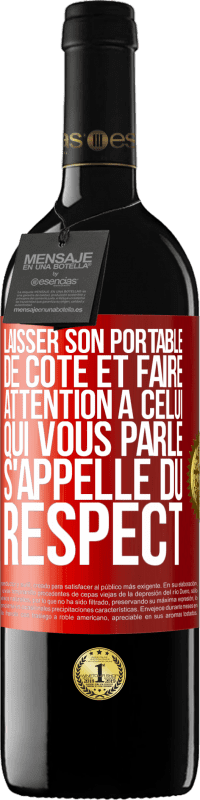 39,95 € Envoi gratuit | Vin rouge Édition RED MBE Réserve Laisser son portable de côté et faire attention à celui qui vous parle s'appelle du RESPECT Étiquette Rouge. Étiquette personnalisable Réserve 12 Mois Récolte 2014 Tempranillo