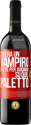 39,95 € Spedizione Gratuita | Vino rosso Edizione RED MBE Riserva Chi era un vampiro per te per guidarmi su quel paletto Etichetta Rossa. Etichetta personalizzabile Riserva 12 Mesi Raccogliere 2014 Tempranillo