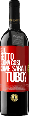 39,95 € Spedizione Gratuita | Vino rosso Edizione RED MBE Riserva Se il getto suona così, come sarà il tubo? Etichetta Rossa. Etichetta personalizzabile Riserva 12 Mesi Raccogliere 2014 Tempranillo