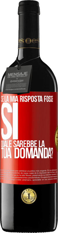 39,95 € Spedizione Gratuita | Vino rosso Edizione RED MBE Riserva Se la mia risposta fosse Sì, quale sarebbe la tua domanda? Etichetta Rossa. Etichetta personalizzabile Riserva 12 Mesi Raccogliere 2014 Tempranillo