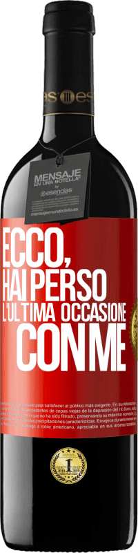 39,95 € Spedizione Gratuita | Vino rosso Edizione RED MBE Riserva Ecco, hai perso l'ultima occasione con me Etichetta Rossa. Etichetta personalizzabile Riserva 12 Mesi Raccogliere 2014 Tempranillo