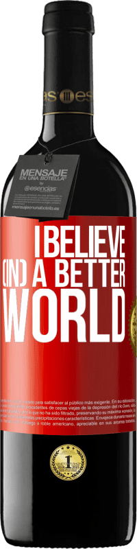 39,95 € Free Shipping | Red Wine RED Edition MBE Reserve I believe (IN) a better world Red Label. Customizable label Reserve 12 Months Harvest 2015 Tempranillo