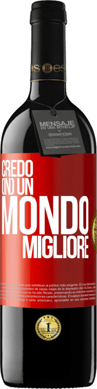 39,95 € Spedizione Gratuita | Vino rosso Edizione RED MBE Riserva Credo (IN) un mondo migliore Etichetta Rossa. Etichetta personalizzabile Riserva 12 Mesi Raccogliere 2014 Tempranillo