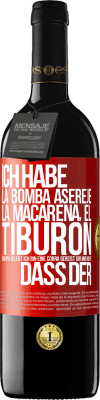 39,95 € Kostenloser Versand | Rotwein RED Ausgabe MBE Reserve Ich habe La Bomba, Aserejé, La Macarena, El Tiburon und Opá gelebt, ich bin eine Corrá gereist. Gib mir nicht, dass der Rote Markierung. Anpassbares Etikett Reserve 12 Monate Ernte 2015 Tempranillo