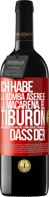 39,95 € Kostenloser Versand | Rotwein RED Ausgabe MBE Reserve Ich habe La Bomba, Aserejé, La Macarena, El Tiburon und Opá gelebt, ich bin eine Corrá gereist. Gib mir nicht, dass der Rote Markierung. Anpassbares Etikett Reserve 12 Monate Ernte 2016 Tempranillo
