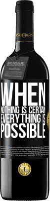 39,95 € Free Shipping | Red Wine RED Edition MBE Reserve When nothing is certain, everything is possible Black Label. Customizable label Reserve 12 Months Harvest 2016 Tempranillo