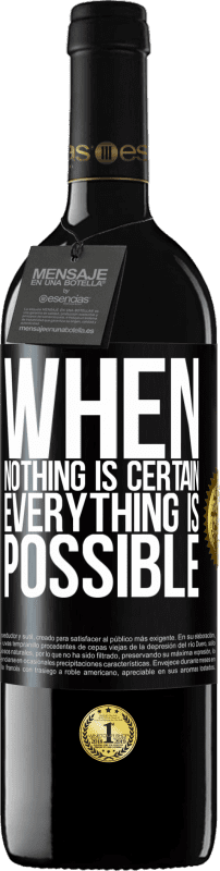 39,95 € Free Shipping | Red Wine RED Edition MBE Reserve When nothing is certain, everything is possible Black Label. Customizable label Reserve 12 Months Harvest 2015 Tempranillo