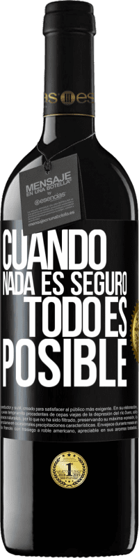 39,95 € Envío gratis | Vino Tinto Edición RED MBE Reserva Cuando nada es seguro, todo es posible Etiqueta Negra. Etiqueta personalizable Reserva 12 Meses Cosecha 2015 Tempranillo