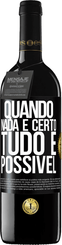 39,95 € Envio grátis | Vinho tinto Edição RED MBE Reserva Quando nada é certo, tudo é possível Etiqueta Preta. Etiqueta personalizável Reserva 12 Meses Colheita 2015 Tempranillo