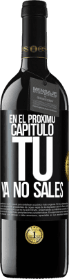 39,95 € Envío gratis | Vino Tinto Edición RED MBE Reserva En el próximo capítulo, tú ya no sales Etiqueta Negra. Etiqueta personalizable Reserva 12 Meses Cosecha 2015 Tempranillo