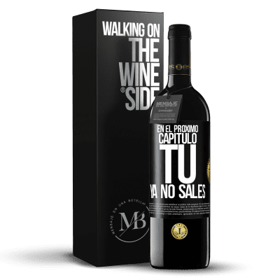 «En el próximo capítulo, tú ya no sales» Edición RED MBE Reserva