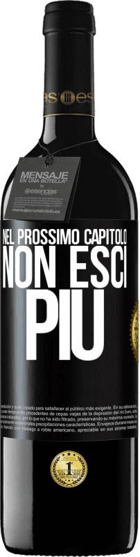 39,95 € Spedizione Gratuita | Vino rosso Edizione RED MBE Riserva Nel prossimo capitolo, non esci più Etichetta Nera. Etichetta personalizzabile Riserva 12 Mesi Raccogliere 2015 Tempranillo