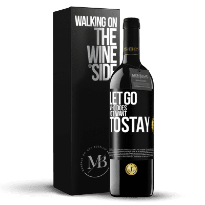 «Let go who does not want to stay» RED Edition MBE Reserve