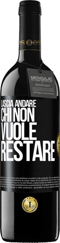 39,95 € Spedizione Gratuita | Vino rosso Edizione RED MBE Riserva Lascia andare chi non vuole restare Etichetta Nera. Etichetta personalizzabile Riserva 12 Mesi Raccogliere 2016 Tempranillo