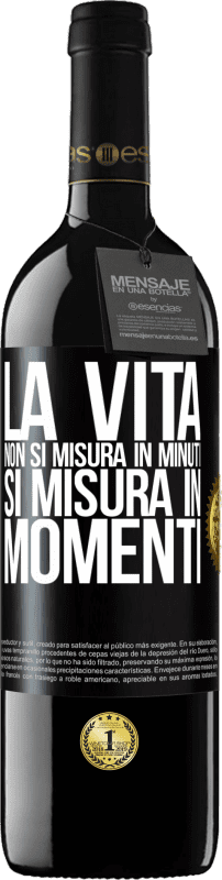 39,95 € Spedizione Gratuita | Vino rosso Edizione RED MBE Riserva La vita non si misura in minuti, si misura in momenti Etichetta Nera. Etichetta personalizzabile Riserva 12 Mesi Raccogliere 2015 Tempranillo