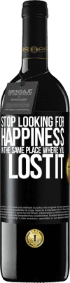 39,95 € Free Shipping | Red Wine RED Edition MBE Reserve Stop looking for happiness in the same place where you lost it Black Label. Customizable label Reserve 12 Months Harvest 2016 Tempranillo