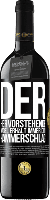 39,95 € Kostenloser Versand | Rotwein RED Ausgabe MBE Reserve Der hervorstehende Nagel erhält immer den Hammerschlag Schwarzes Etikett. Anpassbares Etikett Reserve 12 Monate Ernte 2015 Tempranillo