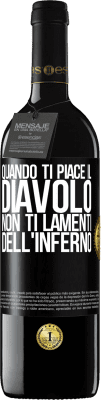 39,95 € Spedizione Gratuita | Vino rosso Edizione RED MBE Riserva Quando ti piace il diavolo non ti lamenti dell'inferno Etichetta Nera. Etichetta personalizzabile Riserva 12 Mesi Raccogliere 2015 Tempranillo