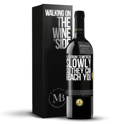«Flee from temptation, slowly, so they can reach you» RED Edition MBE Reserve