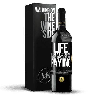 «Life is like a restaurant, nobody leaves without paying» RED Edition MBE Reserve