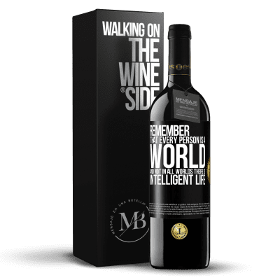 «Remember that every person is a world, and not in all worlds there is intelligent life» RED Edition MBE Reserve