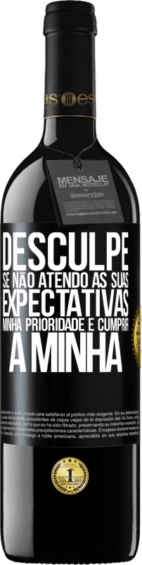 39,95 € Envio grátis | Vinho tinto Edição RED MBE Reserva Desculpe se não atendo às suas expectativas. Minha prioridade é cumprir a minha Etiqueta Preta. Etiqueta personalizável Reserva 12 Meses Colheita 2015 Tempranillo