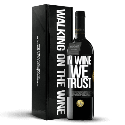 «in wine we trust» Edición RED MBE Reserva