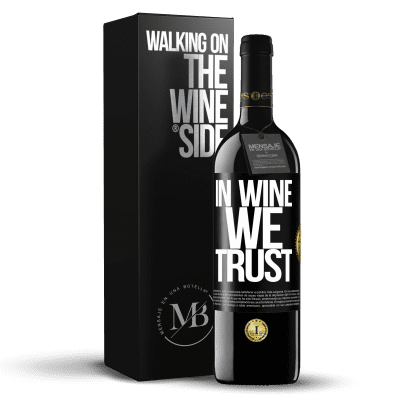 «in wine we trust» Edizione RED MBE Riserva