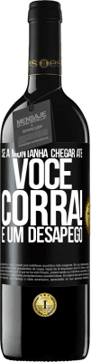 39,95 € Envio grátis | Vinho tinto Edição RED MBE Reserva Se a montanha chegar até você ... Corra! É um desapego Etiqueta Preta. Etiqueta personalizável Reserva 12 Meses Colheita 2016 Tempranillo