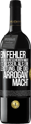 39,95 € Kostenloser Versand | Rotwein RED Ausgabe MBE Reserve Ein Fehler, der dich bescheiden macht, ist besser, als eine Leistung, die dich arrogant macht Schwarzes Etikett. Anpassbares Etikett Reserve 12 Monate Ernte 2015 Tempranillo