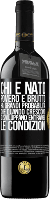 39,95 € Spedizione Gratuita | Vino rosso Edizione RED MBE Riserva Chi è nato povero e brutto, ha grandi probabilità che quando crescono ... si sviluppano entrambe le condizioni Etichetta Nera. Etichetta personalizzabile Riserva 12 Mesi Raccogliere 2014 Tempranillo