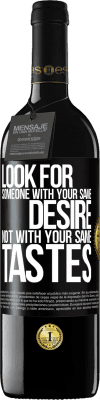 39,95 € Free Shipping | Red Wine RED Edition MBE Reserve Look for someone with your same desire, not with your same tastes Black Label. Customizable label Reserve 12 Months Harvest 2016 Tempranillo