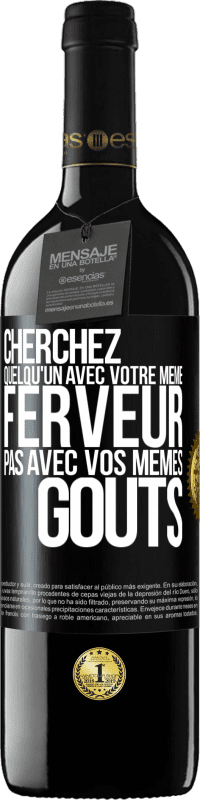 39,95 € Envoi gratuit | Vin rouge Édition RED MBE Réserve Cherchez quelqu'un avec votre même ferveur pas avec vos mêmes goûts Étiquette Noire. Étiquette personnalisable Réserve 12 Mois Récolte 2014 Tempranillo