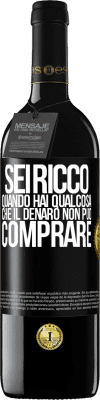 39,95 € Spedizione Gratuita | Vino rosso Edizione RED MBE Riserva Sei ricco quando hai qualcosa che il denaro non può comprare Etichetta Nera. Etichetta personalizzabile Riserva 12 Mesi Raccogliere 2014 Tempranillo