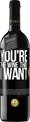 39,95 € 送料無料 | 赤ワイン REDエディション MBE 予約する You're the wine that I want ブラックラベル. カスタマイズ可能なラベル 予約する 12 月 収穫 2016 Tempranillo