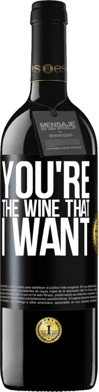 39,95 € Spedizione Gratuita | Vino rosso Edizione RED MBE Riserva You're the wine that I want Etichetta Nera. Etichetta personalizzabile Riserva 12 Mesi Raccogliere 2014 Tempranillo
