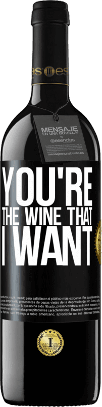 39,95 € Spedizione Gratuita | Vino rosso Edizione RED MBE Riserva You're the wine that I want Etichetta Nera. Etichetta personalizzabile Riserva 12 Mesi Raccogliere 2016 Tempranillo