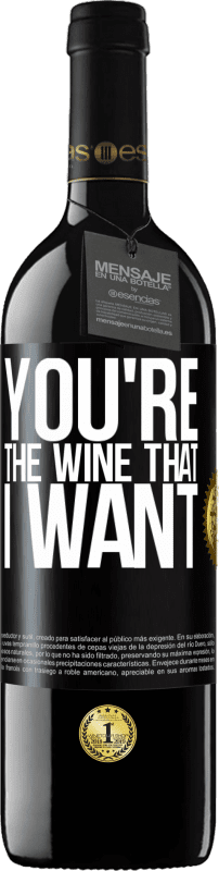 39,95 € Envio grátis | Vinho tinto Edição RED MBE Reserva You're the wine that I want Etiqueta Preta. Etiqueta personalizável Reserva 12 Meses Colheita 2015 Tempranillo