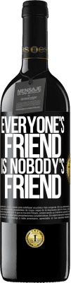 39,95 € Free Shipping | Red Wine RED Edition MBE Reserve Everyone's friend is nobody's friend Black Label. Customizable label Reserve 12 Months Harvest 2016 Tempranillo
