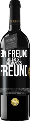 39,95 € Kostenloser Versand | Rotwein RED Ausgabe MBE Reserve Ein Freund aller ist niemandes Freund Schwarzes Etikett. Anpassbares Etikett Reserve 12 Monate Ernte 2015 Tempranillo