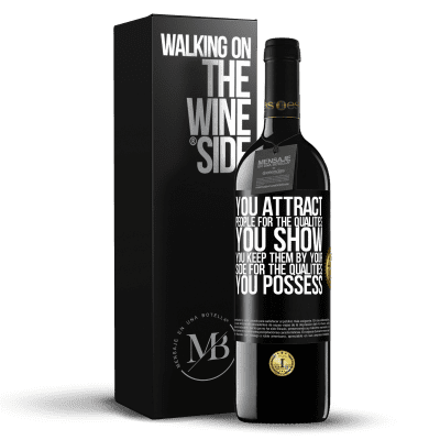 «You attract people for the qualities you show. You keep them by your side for the qualities you possess» RED Edition MBE Reserve