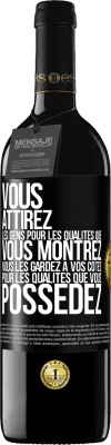 39,95 € Envoi gratuit | Vin rouge Édition RED MBE Réserve Vous attirez les gens pour les qualités que vous montrez. Vous les gardez à vos côtés pour les qualités que vous possédez Étiquette Noire. Étiquette personnalisable Réserve 12 Mois Récolte 2014 Tempranillo